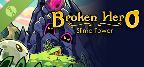 Broken Hero: Slime Tower Demo