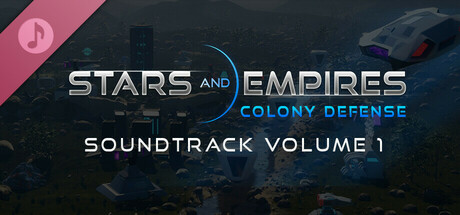 Stars And Empires: Colony Defense Soundtrack Volume 1