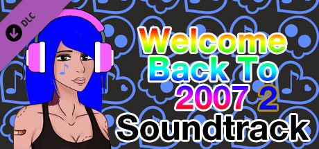 Welcome Back To 2007 Part II Soundtrack
