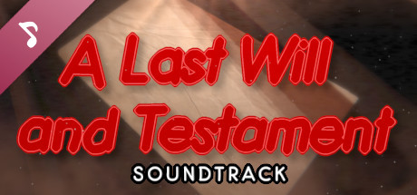 A Last Will and Testament Soundtrack