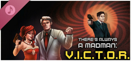 There's Always a Madman: V.I.C.T.O.R. Soundtrack