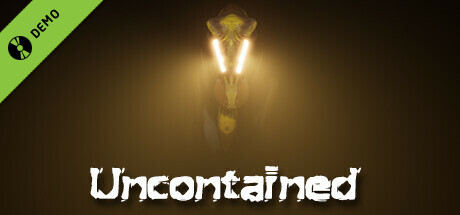 Uncontained Demo