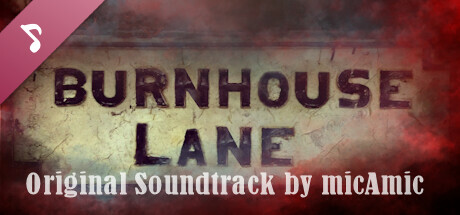 Burnhouse Lane Original Soundtrack by micamic