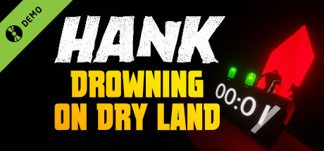 Hank: Drowning On Dry Land Demo