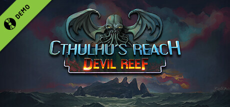 Cthulhu's Reach: Devil Reef Demo