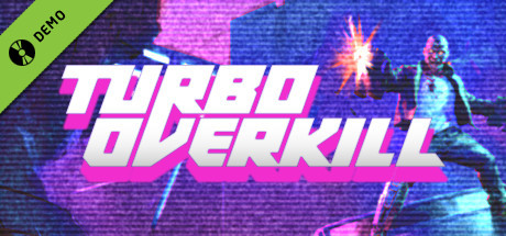 Turbo Overkill Demo