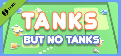 Tanks, But No Tanks Demo