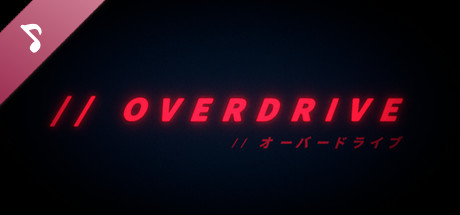 // OVERDRIVE Soundtrack
