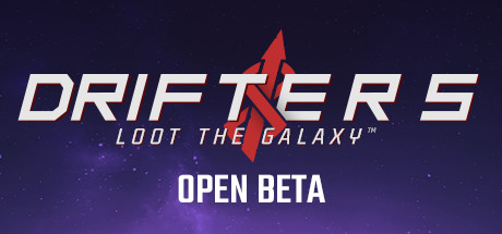 Drifters Loot the Galaxy - Beta