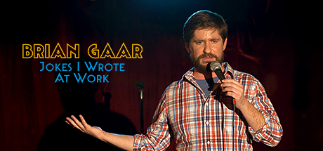 Brian Gaar: Jokes I Wrote At Work (en)