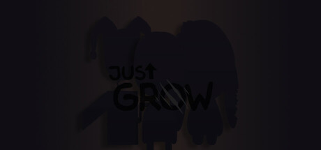 Just Grow