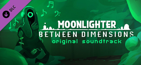 Moonlighter (Between Dimensions Soundtrack)