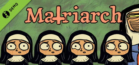The Matriarch Demo