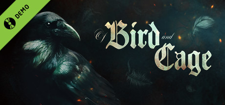 Of Bird And Cage Demo