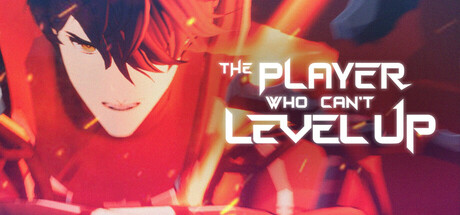 The Player Who Can't Level Up