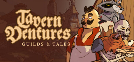 Tavern Ventures: Guilds & Tales