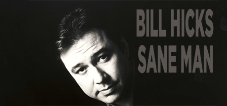 Bill Hicks: Sane Man
