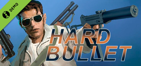 Hard Bullet Demo