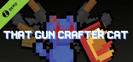 That Gun Crafter Cat Demo