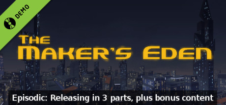 The Maker's Eden Demo