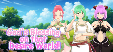 God's Blessing On That Desire World!