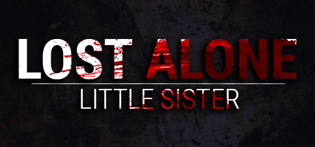 Lost Alone Ep.1 - Little Sister