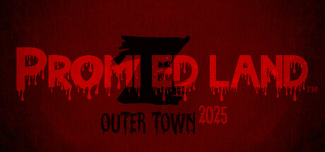 PROMIZED LAND: Outer Town