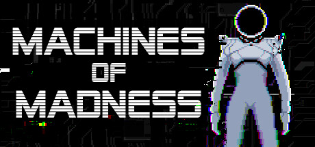 MACHINES OF MADNESS