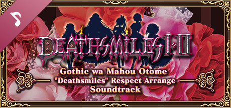 Gothic wa Mahou Otome "Deathsmiles" Respect Arrange Soundtrack