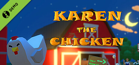 Karen The Chicken Demo