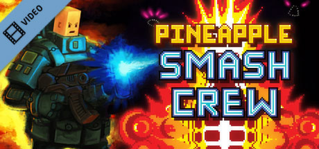Pineapple Smash Crew Trailer