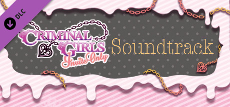 Criminal Girls: Invite Only - Digital Soundtrack