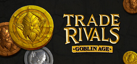Trade Rivals- Goblin Age