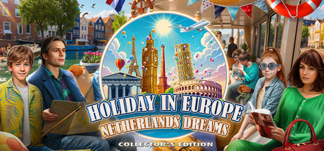Holiday in Europe: Netherlands Dreams Collector's Edition