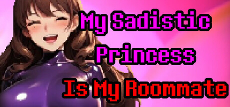 My Sadistic Princess Is My Roommate