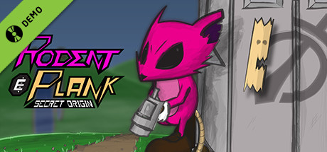 Rodent and Plank: Secret Origin Demo