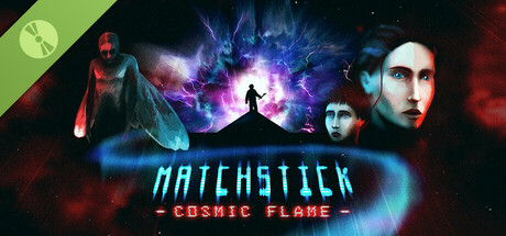 Matchstick: Cosmic Flame Demo