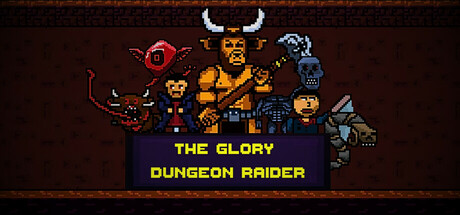 The Glory Dungeon Raider
