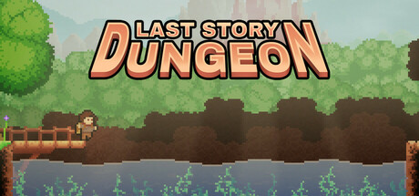 Last Story: Dungeon