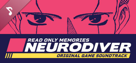 Read Only Memories: NEURODIVER Soundtrack