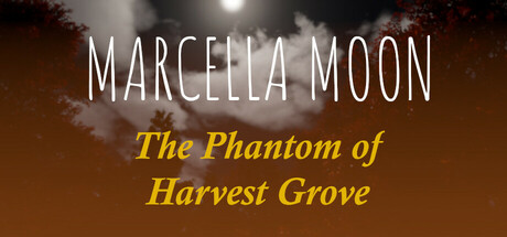 Marcella Moon: The Phantom of Harvest Grove