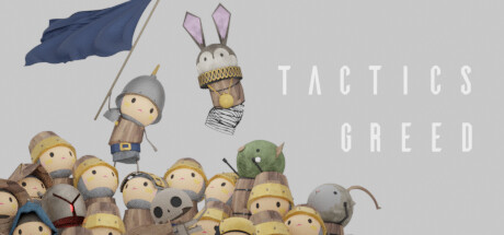 Tactics Greed