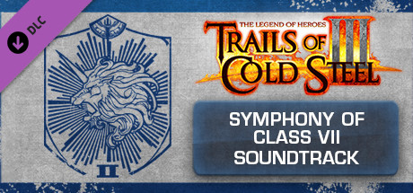 The Legend of Heroes: Trails of Cold Steel III  - Symphony of Class VII Digital Soundtrack