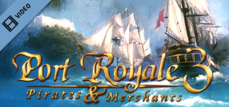 Port Royale 3 Trailer UK New