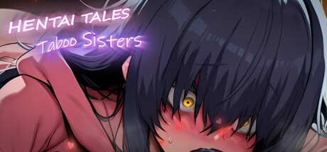 Hentai Tales: Taboo Sisters