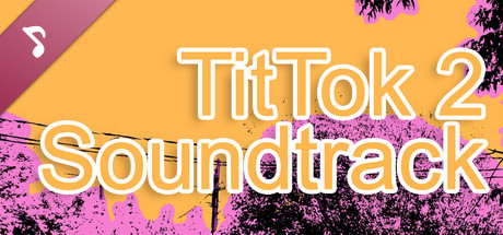 TitTok 2 Soundtrack