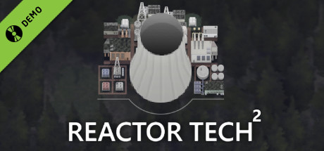 Reactor Tech² Demo