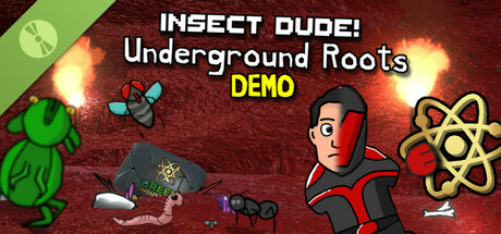 Insect Dude! Underground Roots Demo