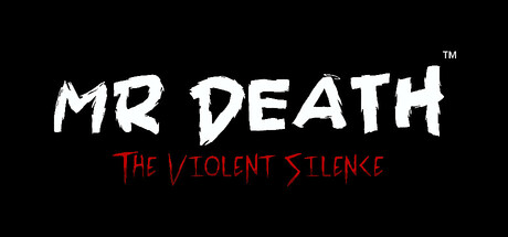 Mr. Death: The Violent Silence
