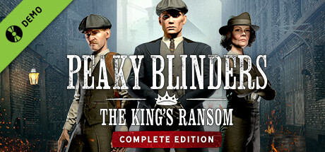 Peaky Blinders: The King's Ransom Demo